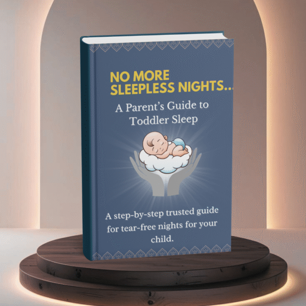 No More Sleepless Nights-A step-by-step trusted guide for tear-free nights for your child.